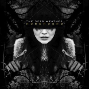 Dead Weather - Horehound