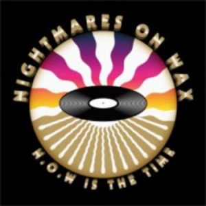 Nightmares On Wax - N.O.W Is The Time