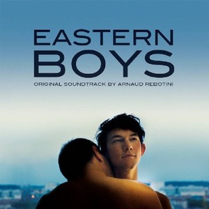 Rebotini Arnaud - Eastern Boys Soundtrack