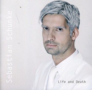 Schunke Sebastian - Life And Death