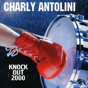 Charly Antolini - Knock Out 2000