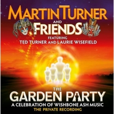 Turner Martin And Friends - Garden Party - A Celebration Of Wis