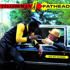 Yellowman And Fathead - Bad Boy Skanking