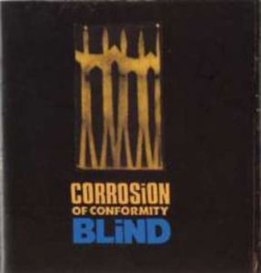 Corrosion Of Conformity - Blind: Expanded Edition