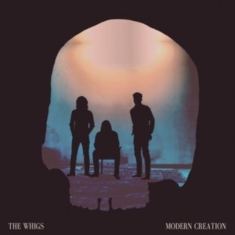 Whigs - Modern Creation