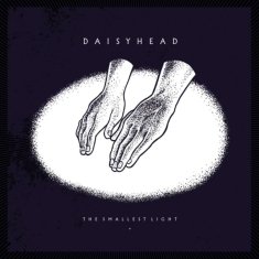 Daisyhead - Smallest Light