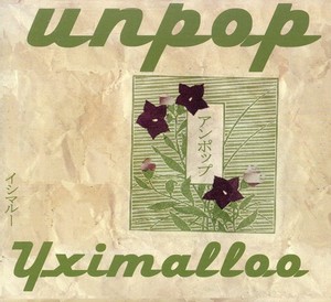 Yximalloo - Unpop