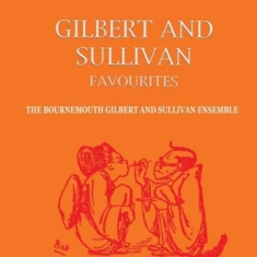 Bournemouth Gilbert And Sullivan So - Gilbert & Sullivan Favourites