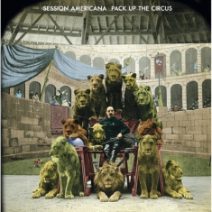 Session Americana - Pack Up The Circus