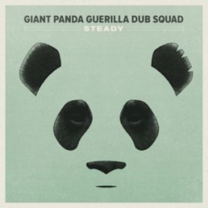 Giant Panda Guerilla Dub Squad - Steady