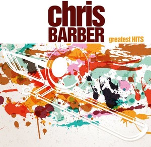 Barber Chris - Chris Barber's Greatest Hits