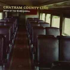 Chatham County Line - Speed Of The Whippoorwill