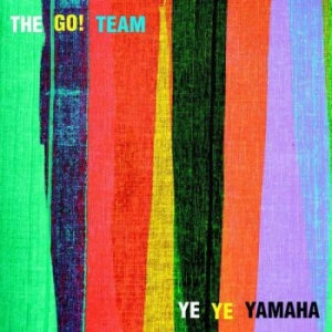 Go! Team The - Ye Ye Yamaha - 7