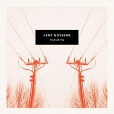 Kent Norberg - Skyll På Mig