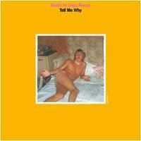 Death By Unga Bunga - Tell Me Why in der Gruppe VINYL bei Bengans Skivbutik AB (1387299)