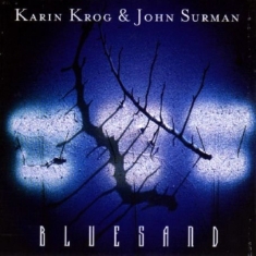 Krog Karin & John Surman - Bluesand