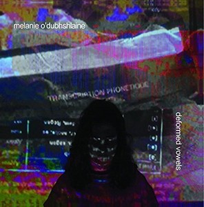 O'dubhshlaine Mel - Deformed Vowels
