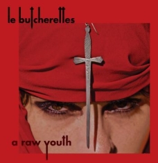 Le Butcherettes - A Raw Youth