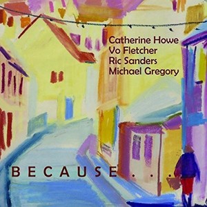Howe Catherine & Friends - Because It Would Be Beautiful