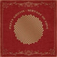 Griffin Patty - Servant Of Love