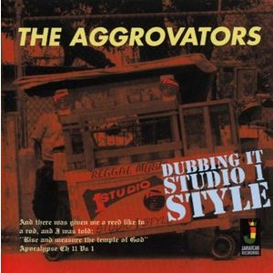 The Aggrovators - Dubbing It Studio 1 Style