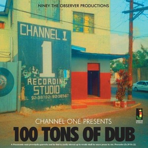 Niney The Observer - 100 Tons Of Dub
