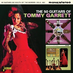 Tommy Garrett - 50 Guitars Of/Go South Of The Border Vols.1&2
