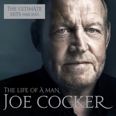 Cocker Joe - The Life Of A Man - The Ultimate Hits 1968 - 2013