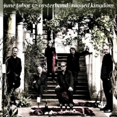 Tabor June & Oyster Band - Ragged Kingdom