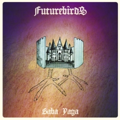Futurebirds - Baba Yaga