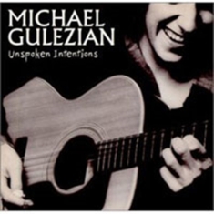 Gulezian Michael - Unspoken Intentions