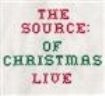 Source Of Christmas The - Source Of Christmas- Live