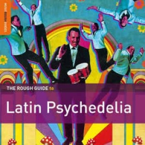 Various Artists - Rough Guide To Latin Psychedelia **