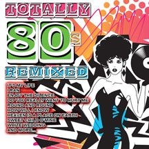 Various Artists - Totally 80S Remixed