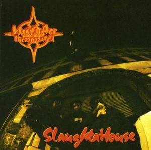 Masta Ace Incoporated - Slaughtahouse
