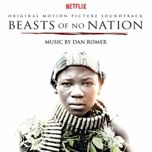 Various Artists - Beasts Of No Nation (Dan Romer) - S