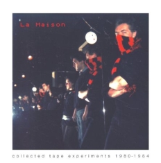 La Maison - Collected Tape Experiments (Lp+Cd)