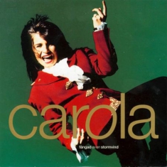 Carola - Fångad av en stormvind