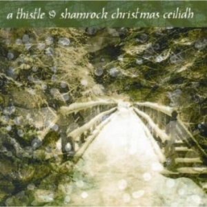 Various Artists - A Thistle & Shamrock Christmas Ceil