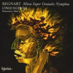 Regnart: Cinquecento - Missa Super Oeniades Nymphae
