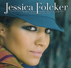 Folcker Jessica - When Loves Coming Back Again