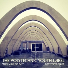 Various Artists - They Make No SayPolytechnic Youth
