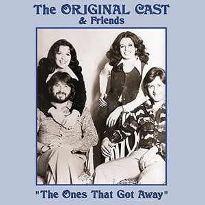 Original Cast & Friends - Ones That Got Away