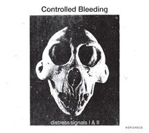 Controlled Bleeding - Distress Signals I & Ii