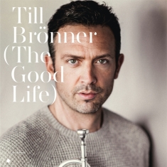 Brönner Till - The Good Life