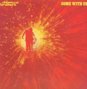 Chemical Brothers - Come With Us