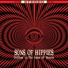 Sons Of Hippies - Griffons At The Gates Of Heaven