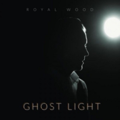 Wood Royal - Ghost Light
