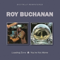 Buchanan Roy - Loading Zone/You're Not Alone