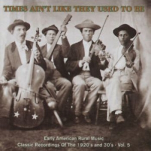 Various Artists - Times Ain't Live They Used To Be 5